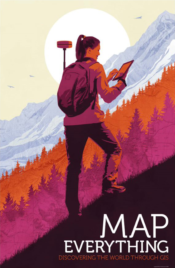 Graphic poster illustration of a woman standing on a forested mountain slope bearing a backpack and GPS antenna and interacting with a digital tablet. Text on the poster says, "Map Everything, Discovering the World Through GIS."